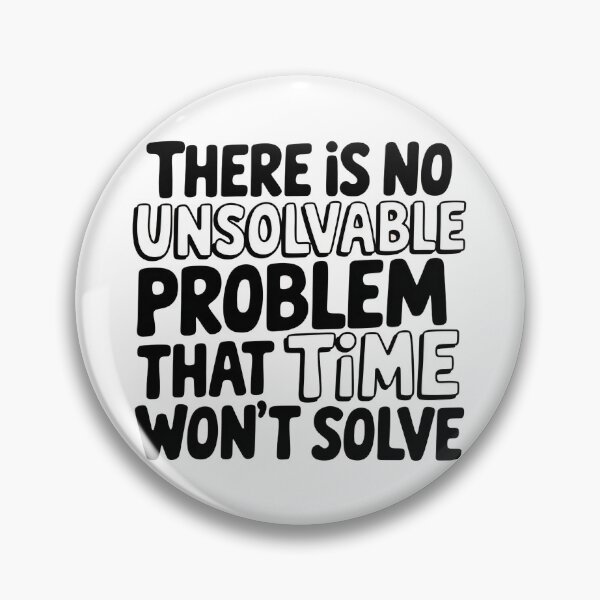 Item preview, No problem that time won't solve - Don't worry, all problems have solutions  designed and sold by Fanaticos.