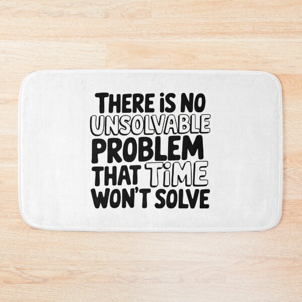 Item preview, No problem that time won't solve - Don't worry, all problems have solutions  designed and sold by Fanaticos.