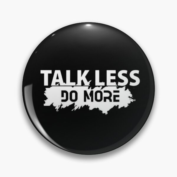 Item preview, Talk less,do more! designed and sold by Zen Fit.