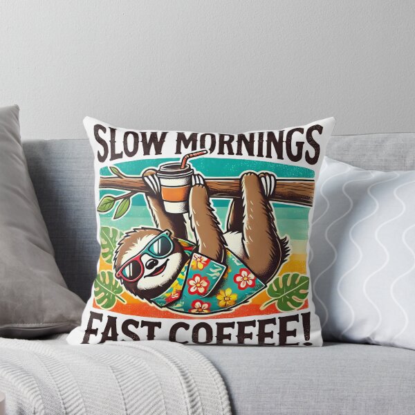 Item preview, Slow Mornings, Fast Coffee Sloth designed and sold by shrolts.
