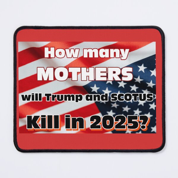 Item preview, How many mothers will be killed in 2025? designed and sold by Rgator.