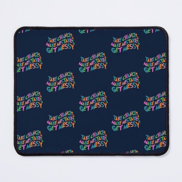 Item preview, Take Chances Make Mistakes Get Messy designed and sold by Luckyart5.