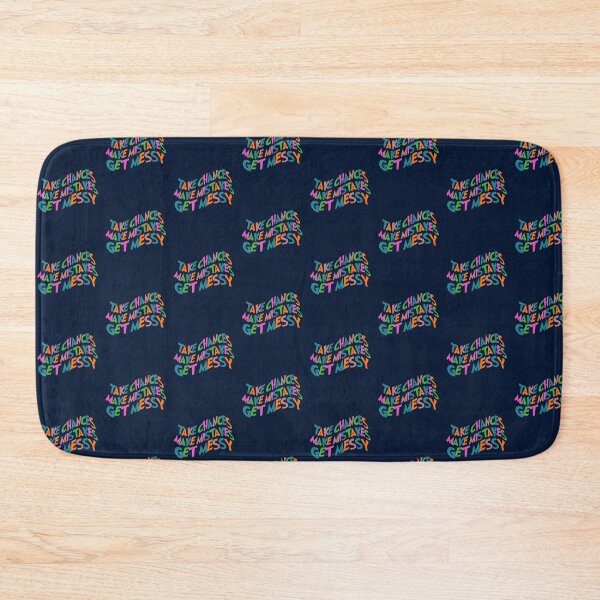 Item preview, Take Chances Make Mistakes Get Messy designed and sold by Luckyart5.