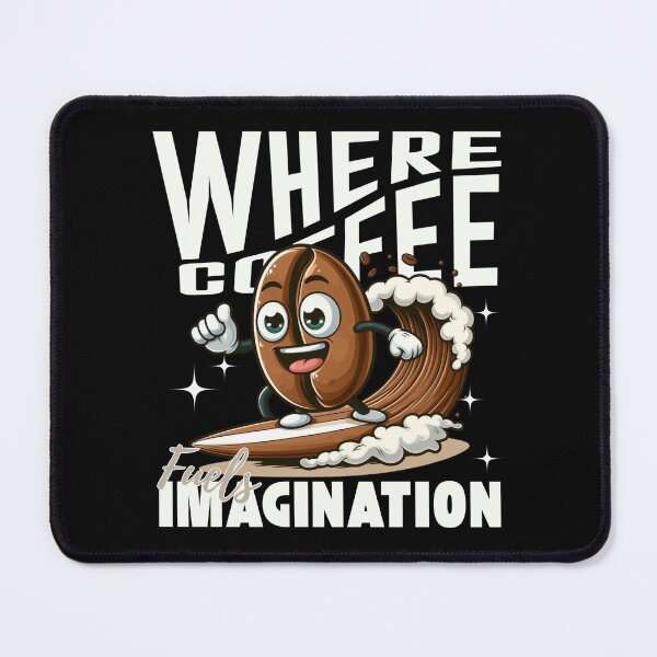 Item preview, Where coffee fuels imagination designed and sold by Peerless-Prime.