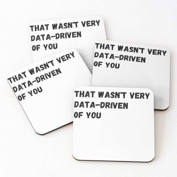 Item preview, data-driven: that wasn't very data-driven of you  designed and sold by Veil-of-Shadows.