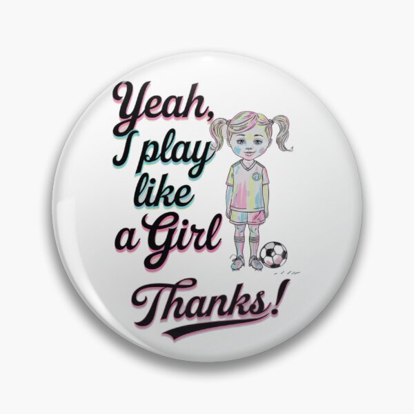 Item preview, Play like a girl, Soccer, football, funnyfits70, Humor, Funny, retro, vintage, funny quotes, animal humor, designed and sold by FunnyFits70.