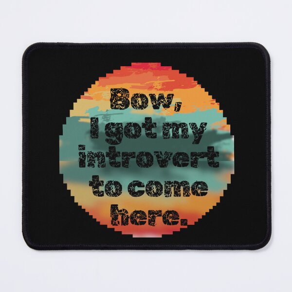 Item preview, Bow, I got my introvert to come here. Type out style designed and sold by InsanelyD.