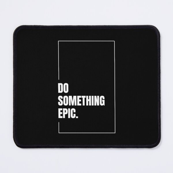 Item preview, Do Sometthing Epic Illustration designed and sold by Divya-Hirodiya.