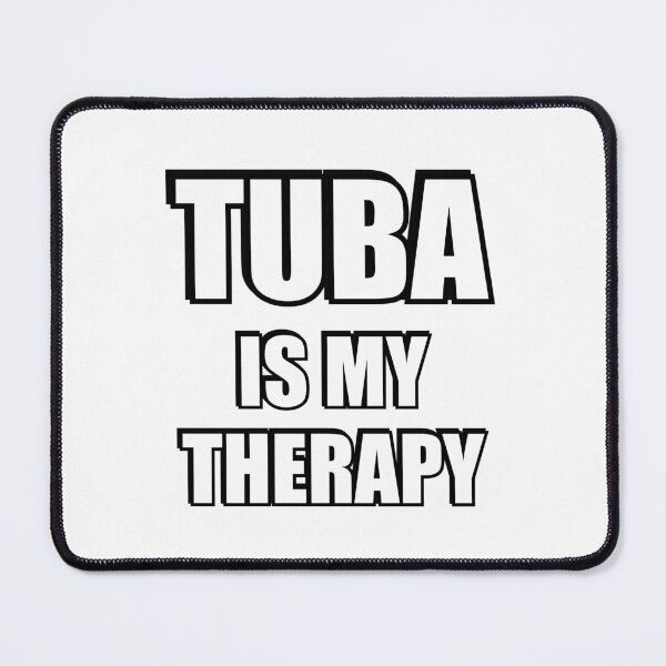 Item preview, Tuba is my therapy - Tuba player designed and sold by Inspirationmotivation.