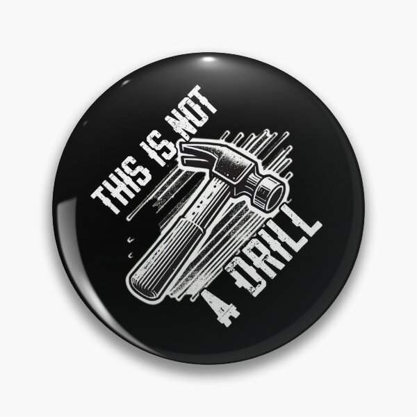 Item preview, This is Not a Drill, hammer funny quote designed and sold by belladesign7.
