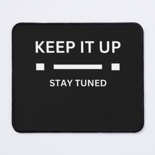 Item preview, Keep it up and stay tuned designed and sold by DukeTheMagic.