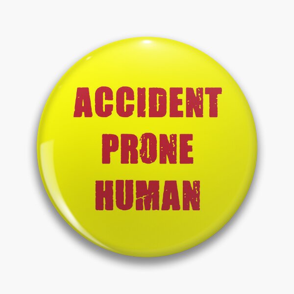 Item preview, ACCIDENT PRONE HUMAN designed and sold by MallsD.