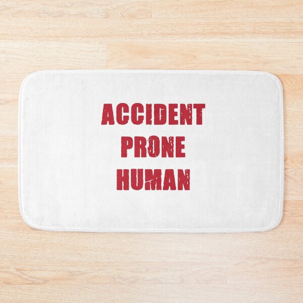 Item preview, ACCIDENT PRONE HUMAN designed and sold by MallsD.
