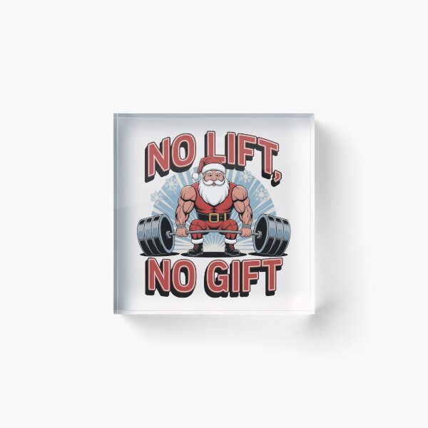 Item preview, No Lift No Gift Santa Claus designed and sold by Krieghorn.