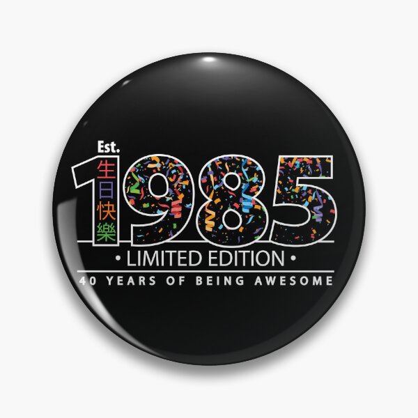 Item preview, Happy 40th Est. 1985 Limited Edition 40 Years of Being Awesome  designed and sold by PCStudio57.