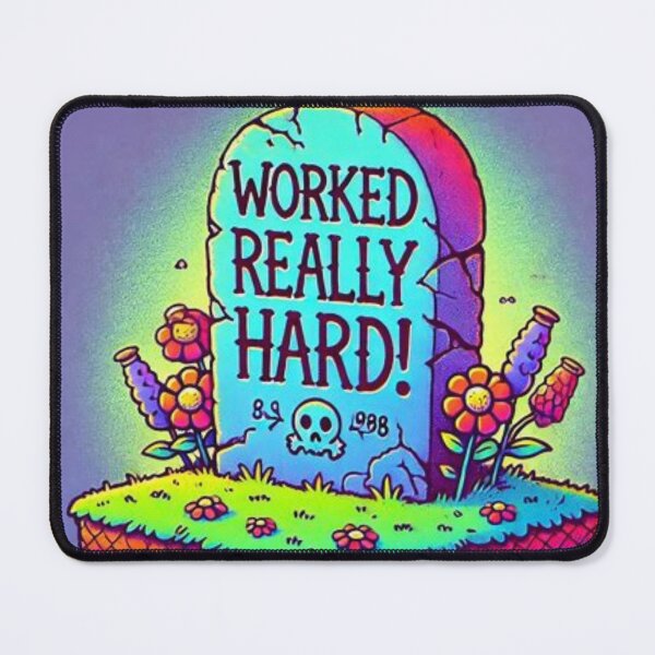 Item preview, Worked Really Hard Tombstone designed and sold by Shs-Kenya.