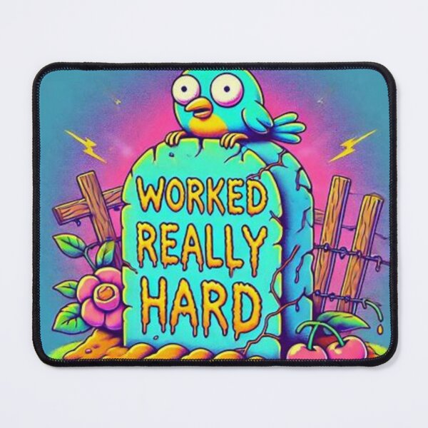 Item preview, Funny Tombstone "Worked Really Hard" designed and sold by Shs-Kenya.