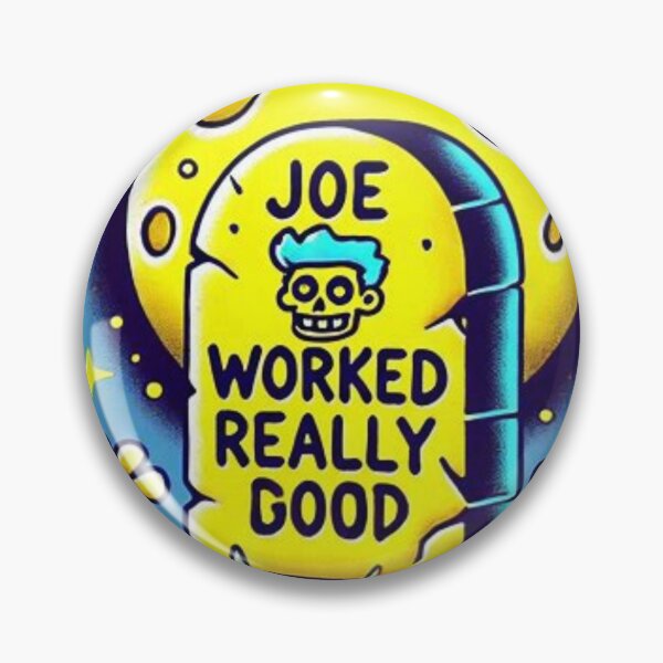 Item preview, "Joe Worked Really Good" Tombstone designed and sold by Shs-Kenya.