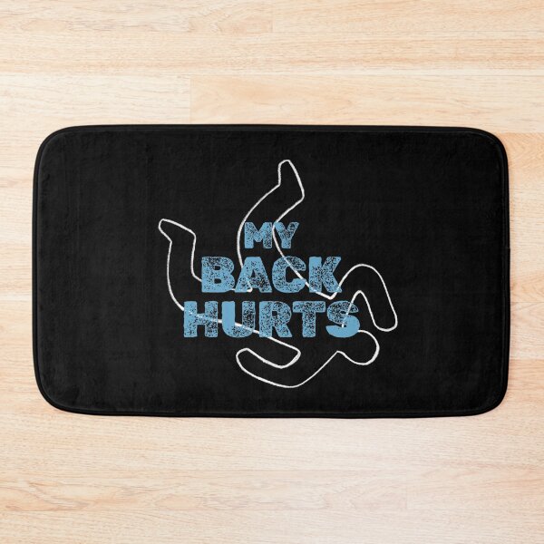 Item preview, My Back Hurts designed and sold by Glint-Design.