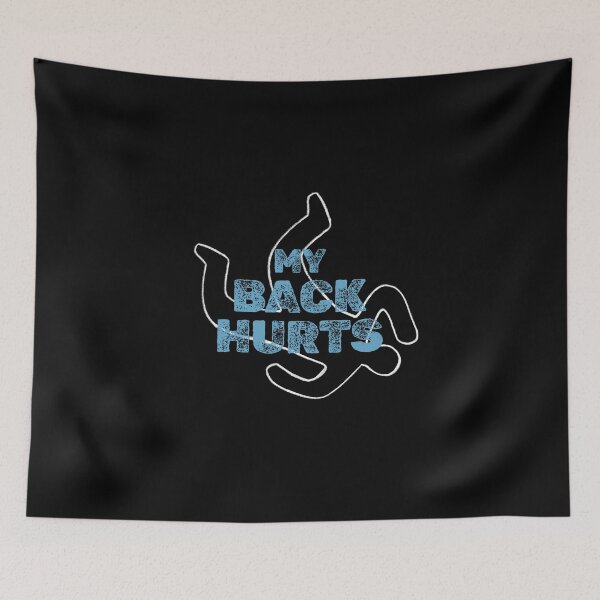 Item preview, My Back Hurts designed and sold by Glint-Design.