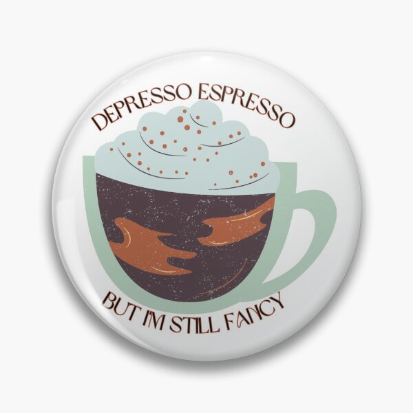 Item preview, I'm a Fancy Depresso Espresso designed and sold by TheBlearyCo.