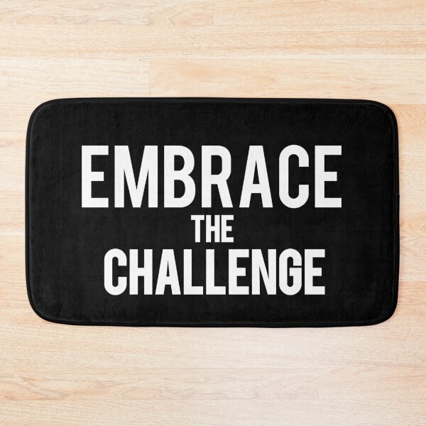 Item preview, EMBRACE THE CHALLENGE designed and sold by Nunaprettyshop.