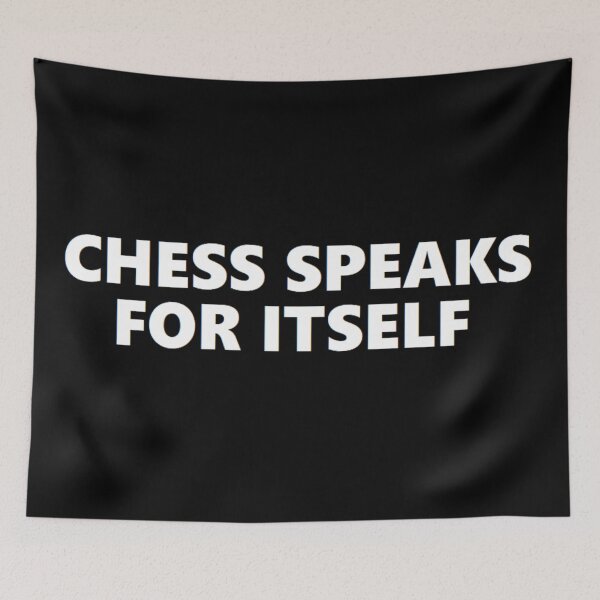 Item preview, chess speaks for itself designed and sold by felipequeiroz.