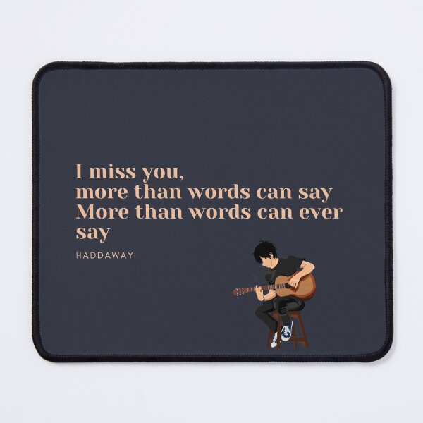 Item preview, I miss you Haddaway fan art designed and sold by Etaipal.