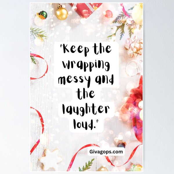 Item preview, "Keep the wrapping messy and the laughter loud." designed and sold by CUTESTUFFnow.