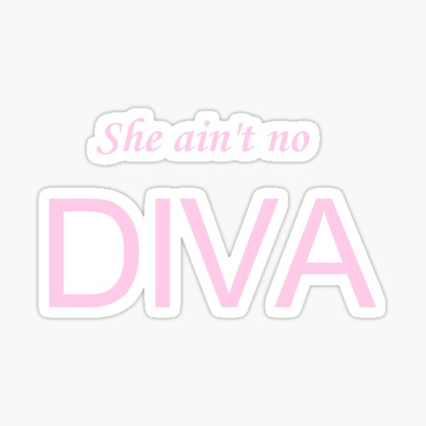 Item preview, She ain't no DIVA  designed and sold by 666luchi66.