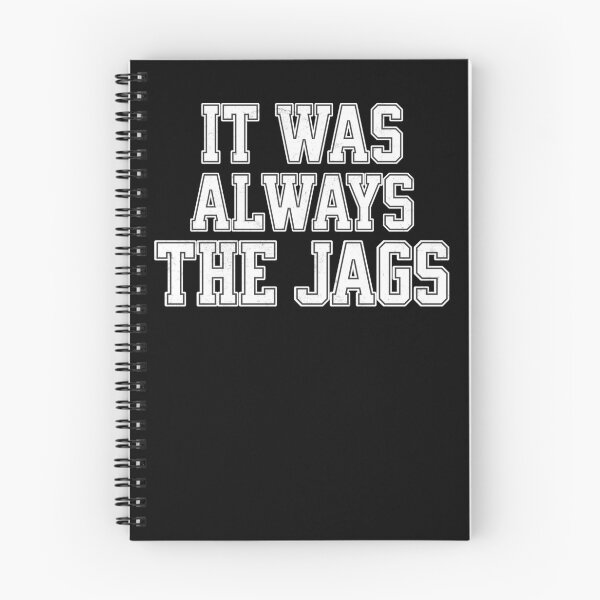 Item preview, It was always the Jags designed and sold by mr-k-store.