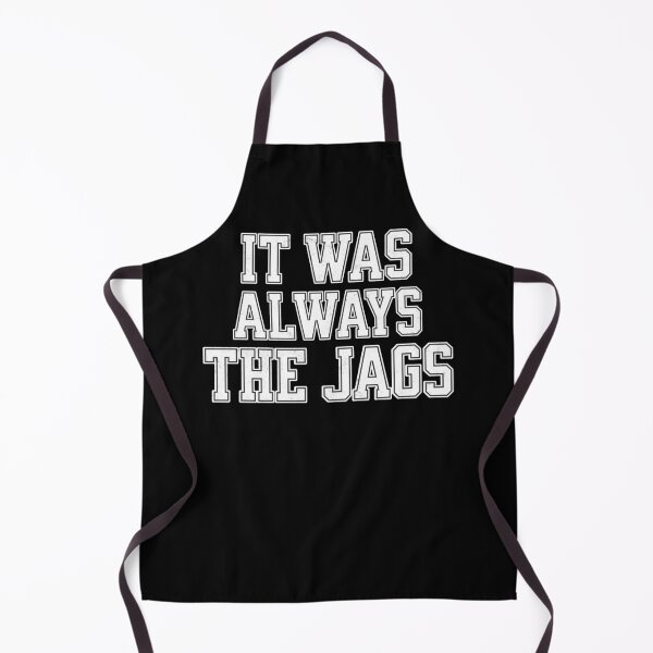 Item preview, It was always the Jags designed and sold by mr-k-store.