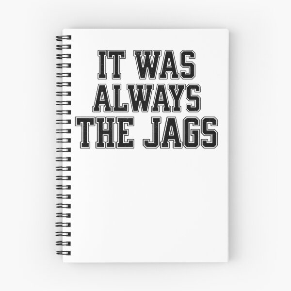 Item preview, It was always the Jags designed and sold by mr-k-store.