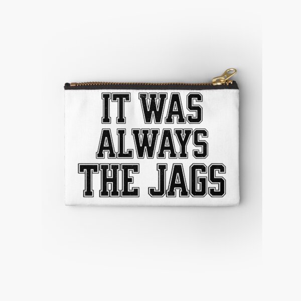 Item preview, It was always the Jags designed and sold by mr-k-store.