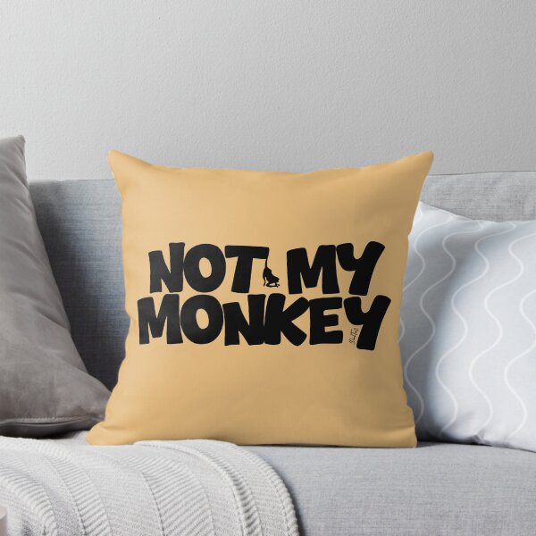 Item preview, Not My Monkey designed and sold by BigDaddyAlTeez.