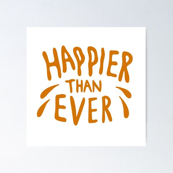 Item preview, Happier than ever designed and sold by ivyklomp.