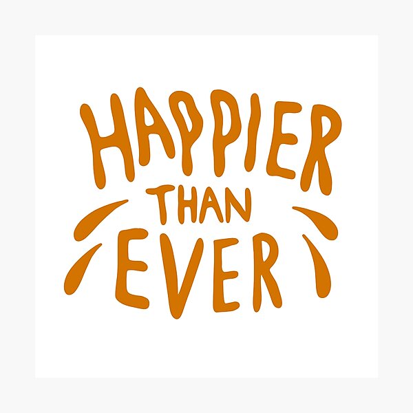 Item preview, Happier than ever designed and sold by ivyklomp.