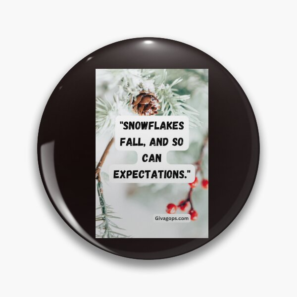 Item preview, "Snowflakes fall, and so can expectations." designed and sold by CUTESTUFFnow.