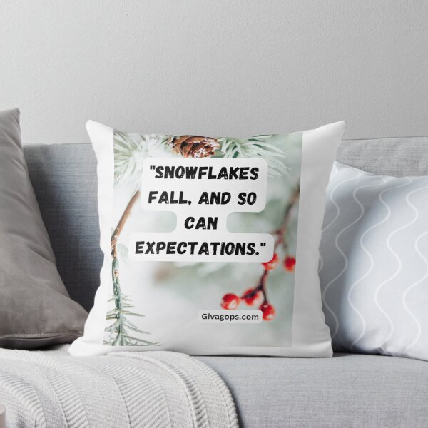 Item preview, "Snowflakes fall, and so can expectations." designed and sold by CUTESTUFFnow.