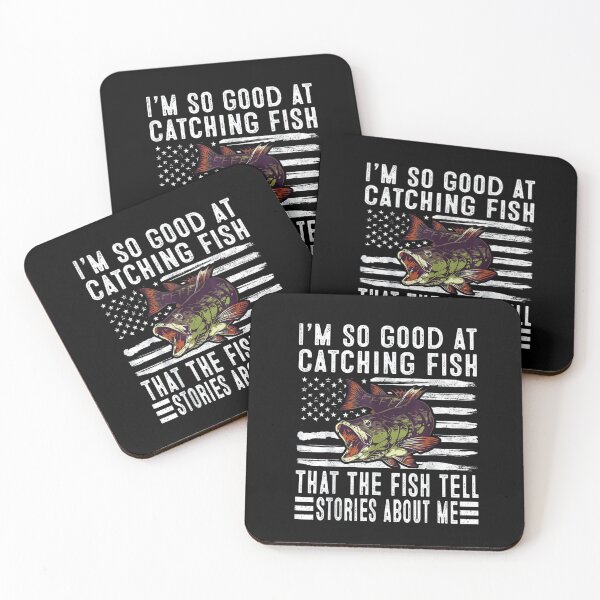 Item preview, I'm So Good At Catching Fish That The Fish Tell Stories designed and sold by artcultreone.