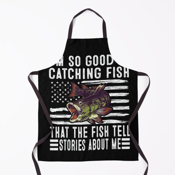 Item preview, I'm So Good At Catching Fish That The Fish Tell Stories designed and sold by artcultreone.