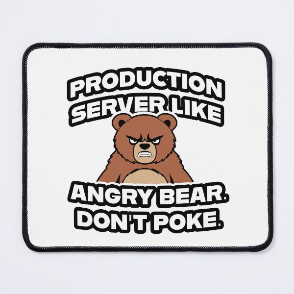 Artikelvorschau, Produktionsserver wie ein wütender Bär. Nicht stupsen. entworfen und verkauft von Code Monkeys.