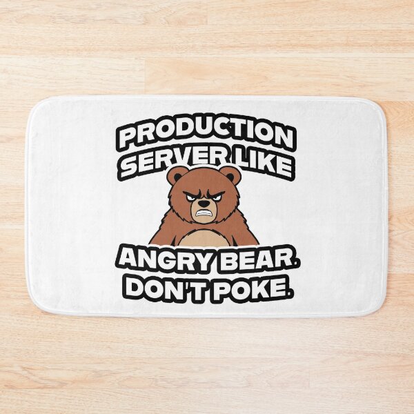 Item preview, Production Server like angry bear. Don't Poke. designed and sold by Code  Monkeys.
