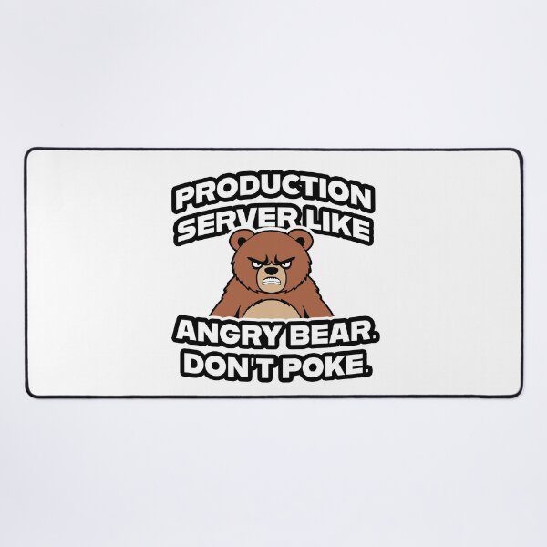 Artikelvorschau, Produktionsserver wie ein wütender Bär. Nicht stupsen. entworfen und verkauft von Code Monkeys.