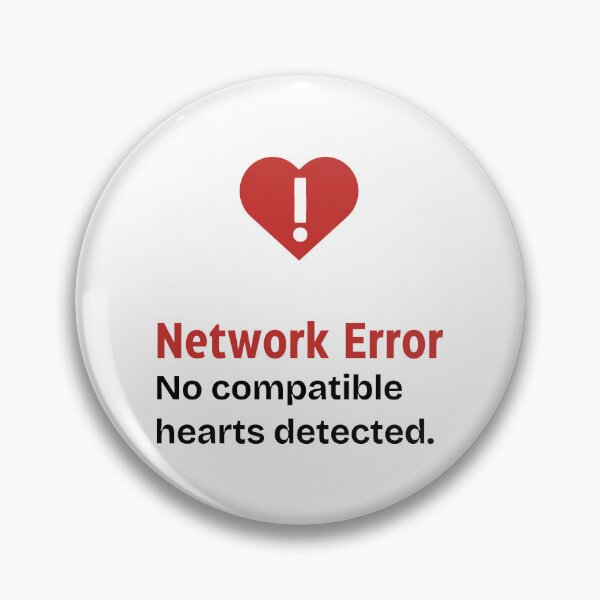 Item preview, Network Error No compatible hearts detected red heart warning signal, a humorous mismatch in relationships with black and red contrast designed and sold by SplashTastic.