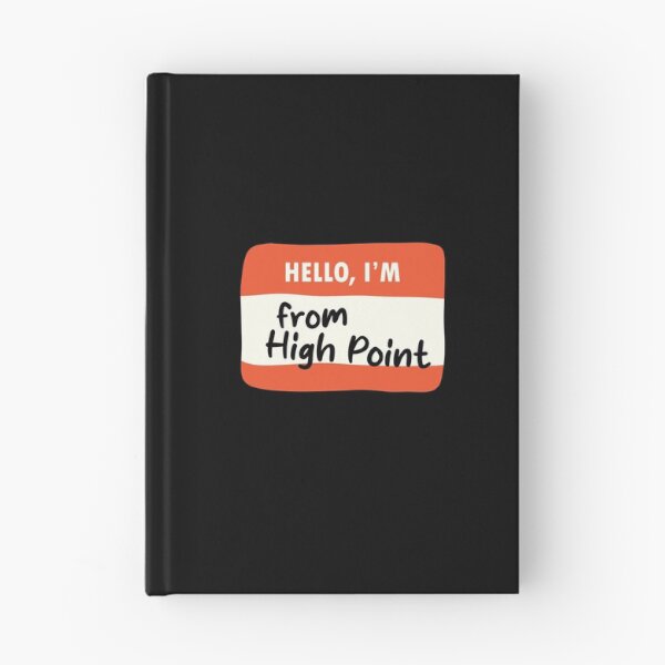 Item preview, Hello I'm From High Point designed and sold by orlumbuspirate.