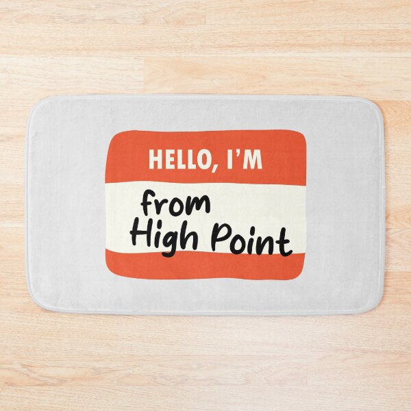 Item preview, Hello I'm From High Point designed and sold by orlumbuspirate.