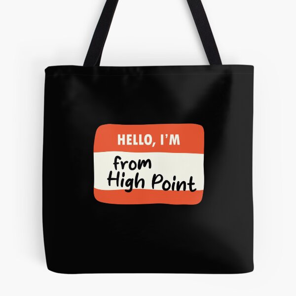 Item preview, Hello I'm From High Point designed and sold by orlumbuspirate.