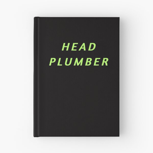 Item preview, Head Plumber Here designed and sold by AlienAlmanac.