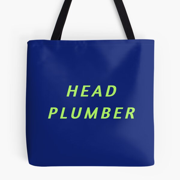 Item preview, Head Plumber Here designed and sold by AlienAlmanac.
